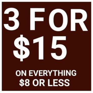 ANY 3 ITEMS $8 FOR $15!!!